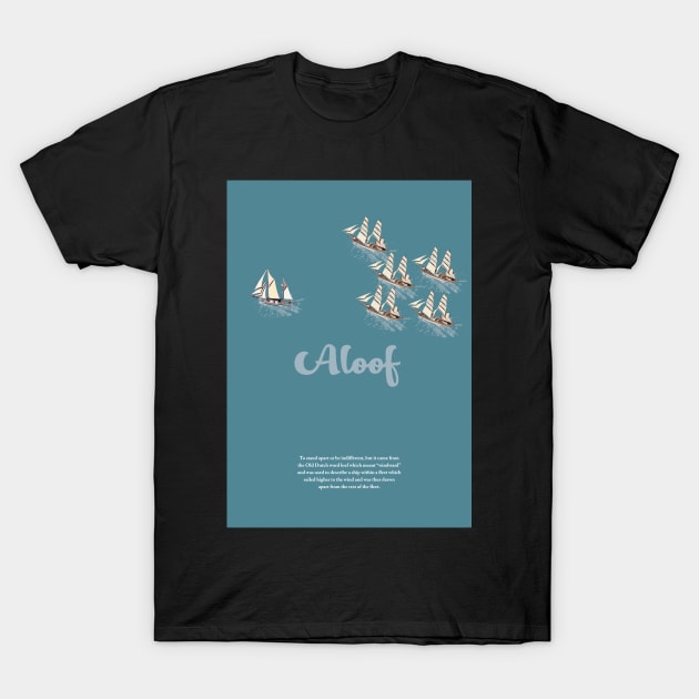 Aloof T-Shirt by markvickers41